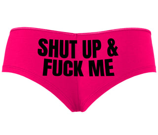 Shut Up and Fuck Me - Fuchsia Boyshort
