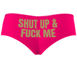 Shut Up and Fuck Me - Fuchsia Boyshort