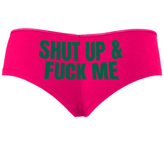 Shut Up and Fuck Me - Fuchsia Boyshort