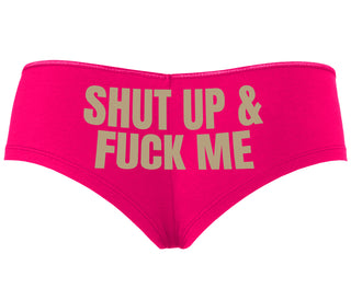 Shut Up and Fuck Me - Fuchsia Boyshort