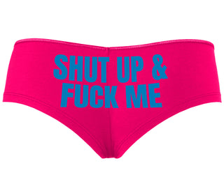 Shut Up and Fuck Me - Fuchsia Boyshort