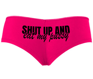 Shut Up and Eat My Pussy - Fuchsia Boyshort