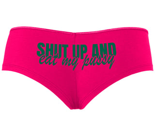 Shut Up and Eat My Pussy - Fuchsia Boyshort