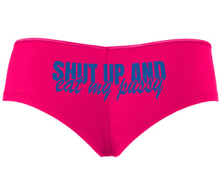 Shut Up and Eat My Pussy - Fuchsia Boyshort