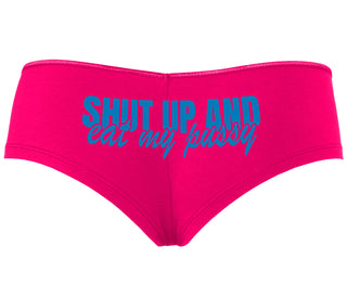 Shut Up and Eat My Pussy - Fuchsia Boyshort
