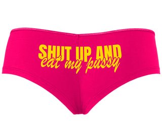Shut Up and Eat My Pussy - Fuchsia Boyshort