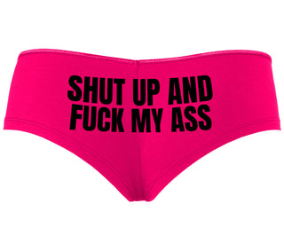 Shut Up and Fuck My Ass - Fuchsia Boyshort