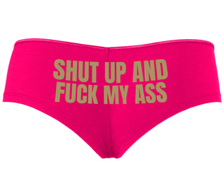 Shut Up and Fuck My Ass - Fuchsia Boyshort