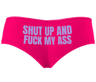 Shut Up and Fuck My Ass - Fuchsia Boyshort