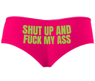 Shut Up and Fuck My Ass - Fuchsia Boyshort