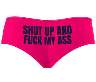 Shut Up and Fuck My Ass - Fuchsia Boyshort