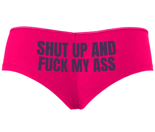 Shut Up and Fuck My Ass - Fuchsia Boyshort