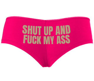 Shut Up and Fuck My Ass - Fuchsia Boyshort