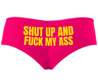 Shut Up and Fuck My Ass - Fuchsia Boyshort