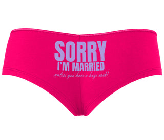 Sorry I'm Married Unless You Have A Huge Cock - Fuchsia Boyshort