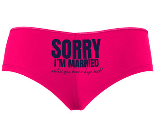 Sorry I'm Married Unless You Have A Huge Cock - Fuchsia Boyshort