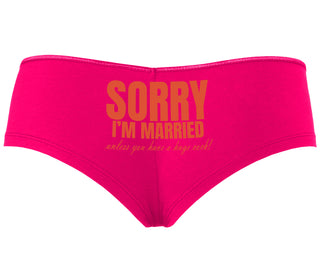 Sorry I'm Married Unless You Have A Huge Cock - Fuchsia Boyshort