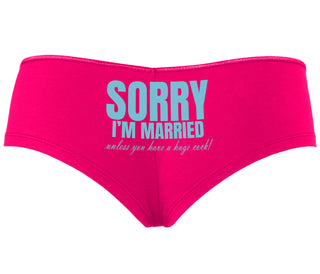 Sorry I'm Married Unless You Have A Huge Cock - Fuchsia Boyshort