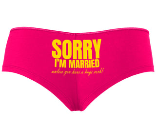 Sorry I'm Married Unless You Have A Huge Cock - Fuchsia Boyshort