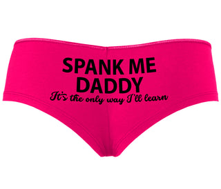 Spank Me Daddy It's The Only Way I'll Learn - Fuchsia Boyshort
