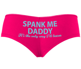 Spank Me Daddy It's The Only Way I'll Learn - Fuchsia Boyshort