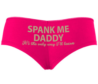 Spank Me Daddy It's The Only Way I'll Learn - Fuchsia Boyshort
