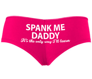 Spank Me Daddy It's The Only Way I'll Learn - Fuchsia Boyshort