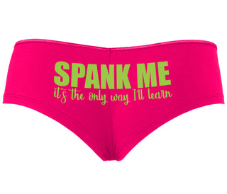 Spank Me It's The Only Way I Will Learn - Fuchsia Boyshort