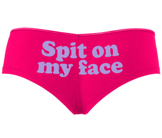 Spit On My Face - Fuchsia Boyshort