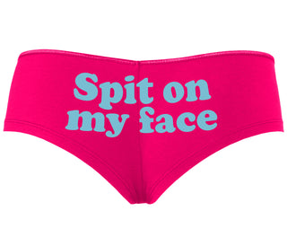 Spit On My Face - Fuchsia Boyshort