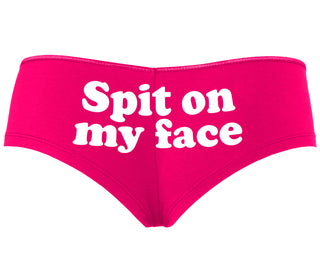 Spit On My Face - Fuchsia Boyshort