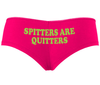 Spitters Are Quitters - Fuchsia Boyshort