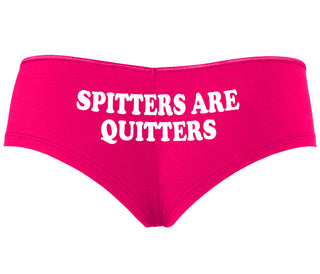 Spitters Are Quitters - Fuchsia Boyshort