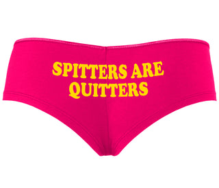 Spitters Are Quitters - Fuchsia Boyshort