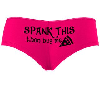 Spank This Ass And Buy Me Pizza - Fuchsia Boyshort