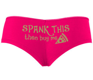 Spank This Ass And Buy Me Pizza - Fuchsia Boyshort