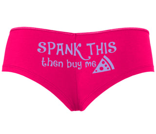 Spank This Ass And Buy Me Pizza - Fuchsia Boyshort