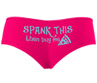 Spank This Ass And Buy Me Pizza - Fuchsia Boyshort