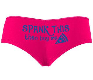 Spank This Ass And Buy Me Pizza - Fuchsia Boyshort