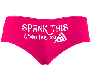 Spank This Ass And Buy Me Pizza - Fuchsia Boyshort