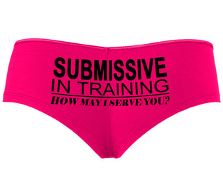Submissive In Training How May I Serve You - Fuchsia Boyshort