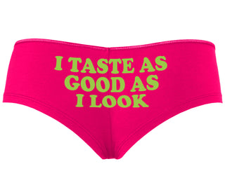 I Taste As Good As I Look - Fuchsia Boyshort