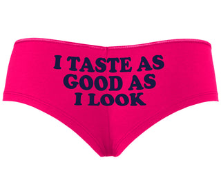 I Taste As Good As I Look - Fuchsia Boyshort