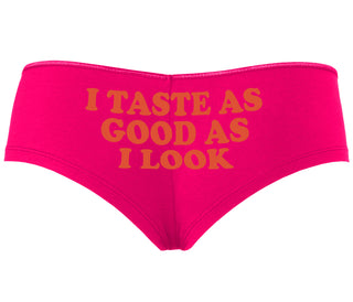 I Taste As Good As I Look - Fuchsia Boyshort