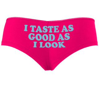 I Taste As Good As I Look - Fuchsia Boyshort