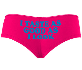 I Taste As Good As I Look - Fuchsia Boyshort