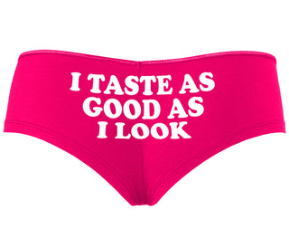 I Taste As Good As I Look - Fuchsia Boyshort