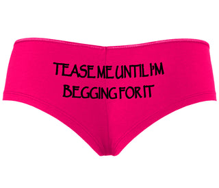Tease Me Unitl I Am Begging For It - Fuchsia Boyshort