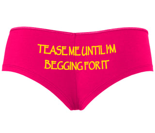 Tease Me Unitl I Am Begging For It - Fuchsia Boyshort