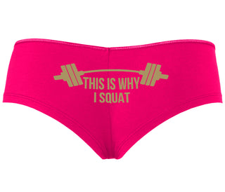 This Is Why I Squat - Fuchsia Boyshort